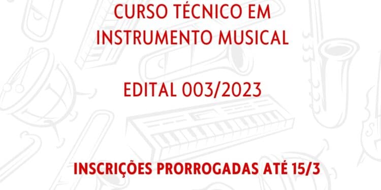 Inscrições para o Curso Técnico em Instrumento Musical são prorrogadas até 15 de março