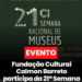 Fundação Cultural Calmon Barreto participa da 21ª Semana Nacional dos Museus