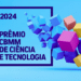 Inscrições abertas para o Prêmio CBMM de Ciência e Tecnologia 2024