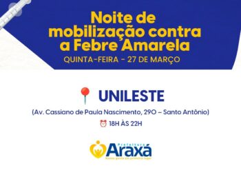 Araxá realiza Noite de Mobilização Contra a Febre Amarela nesta quinta (27)