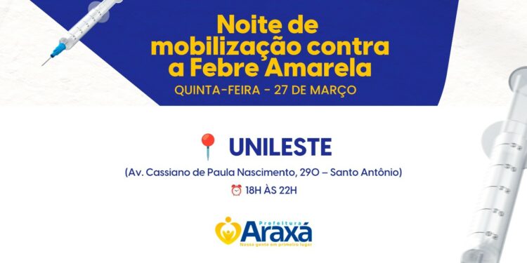 Araxá realiza Noite de Mobilização Contra a Febre Amarela nesta quinta (27)