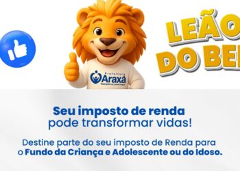 Campanha “Leão do Bem” incentiva destinação do Imposto de Renda para projetos sociais em Araxá