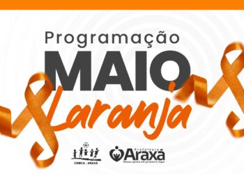 Prefeitura de Araxá realiza programação especial do Maio Laranja com ações nas áreas da Educação, Assistência Social e Saúde
