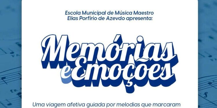 Escola Municipal de Música promove o musical “Memórias & Emoções” nesta terça (24)