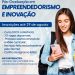 UAB Polo Araxá está com inscrições para curso gratuito de Pós-Graduação em Empreendedorismo e Inovação