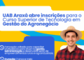 UAB Araxá está com inscrições abertas para curso superior gratuito de Gestão do Agronegócio