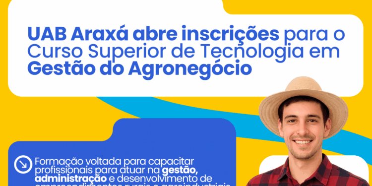 UAB Araxá está com inscrições abertas para curso superior gratuito de Gestão do Agronegócio