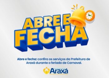 Abre e Fecha: confira os serviços da Prefeitura de Araxá durante o feriado de Carnaval
