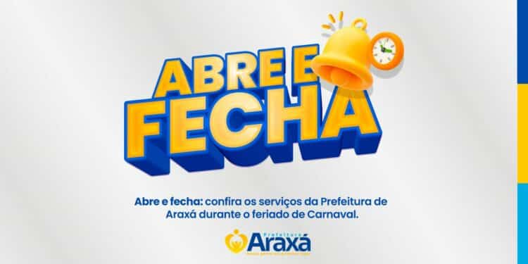 Abre e Fecha: confira os serviços da Prefeitura de Araxá durante o feriado de Carnaval