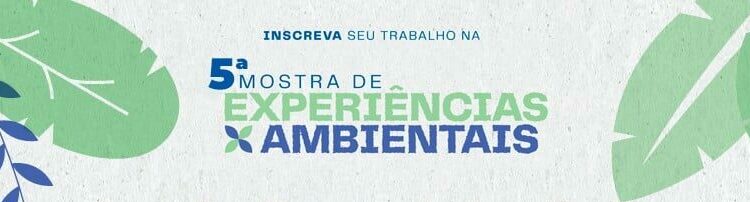Vem aí a 5ª Mostra de Experiências Ambientais do PEA CBMM COMIPA.