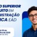 Polo UAB Araxá abre inscrições para curso gratuito de Bacharelado em Administração Pública