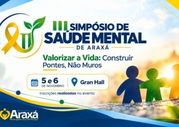 Araxá realiza o III Simpósio de Saúde Mental nos dias 5 e 6 de novembro