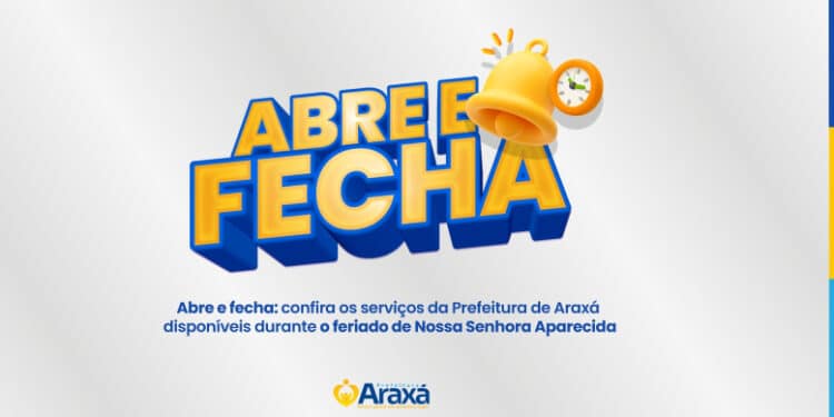 Abre e fecha: confira o funcionamento dos serviços da Prefeitura de Araxá no feriado de Nossa Senhora Aparecida
